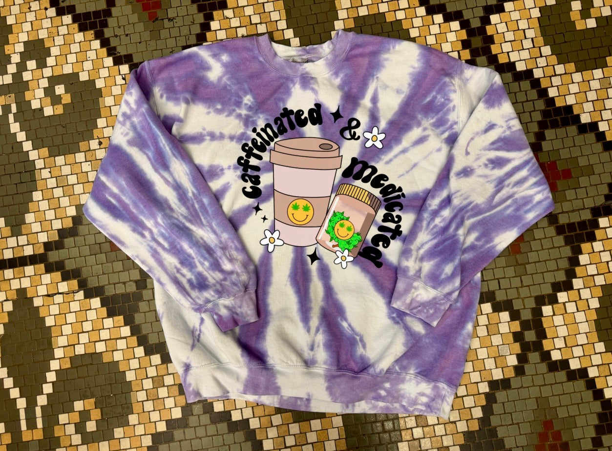 Pre-Order Caffinated And Medicated Crewneck Dicey Dyes