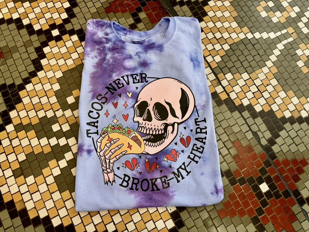 Taco's Never Broke My Heart Ready to Ship T-shirt Dicey Dyes