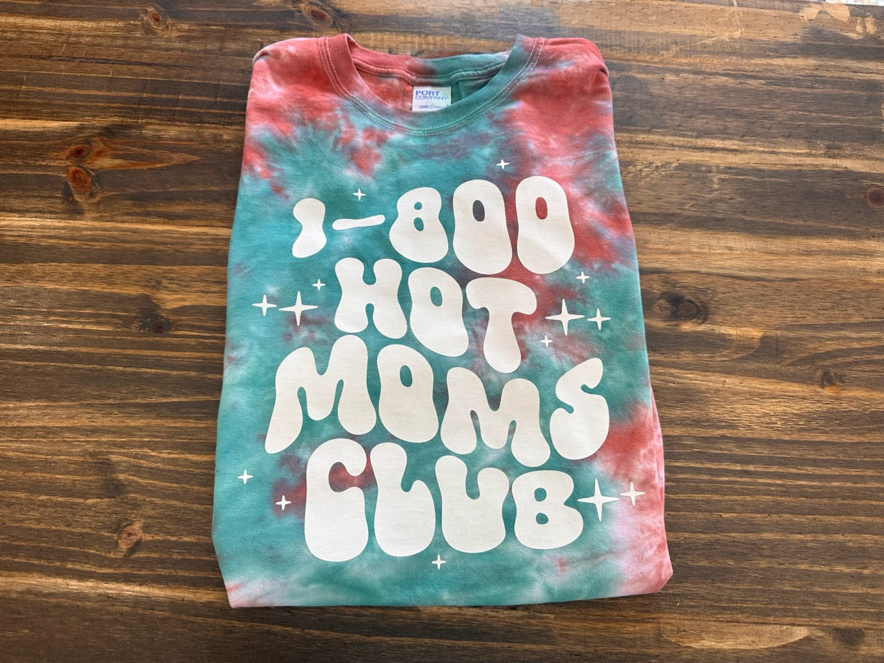 Pre-Order 1-800 Hot Mess Moms Club T-shirt Dicey Dyes