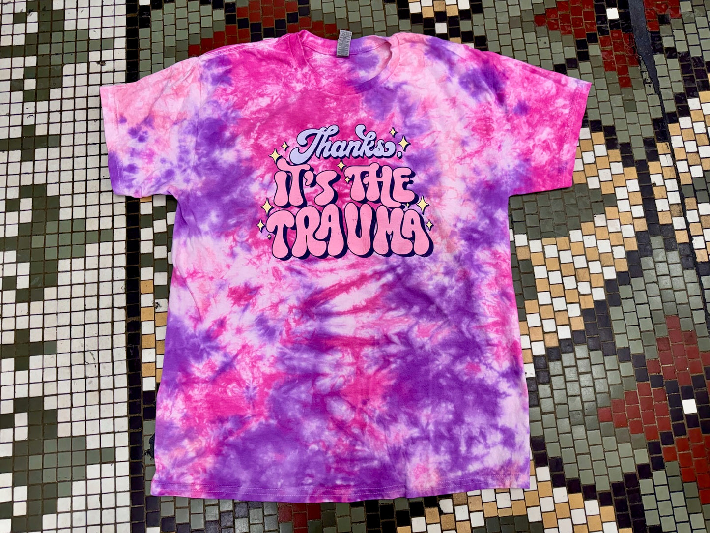 Pre-Order Thanks - It's The Trauma T-shirt Dicey Dyes