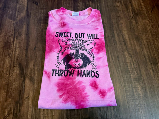 Sweet But Will Throw Hands T-Shirt - Ready To Ship Dicey Dyes