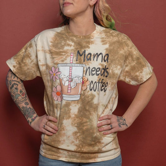 Pre-Order Mama Needs Coffee T-Shirt Dicey Dyes